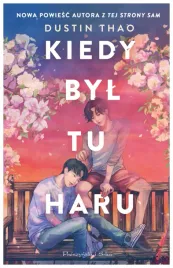 kiedy-byl-tu-haru-dustin-thao