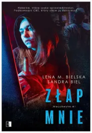 zlap-mnie-nieuchwytni-tom-1-lena-m-bielska