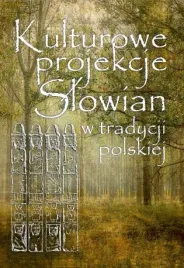 kulturowe-projekcje-slowian-w-tradycji-polskiej