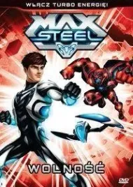 max-steel-wolnosc