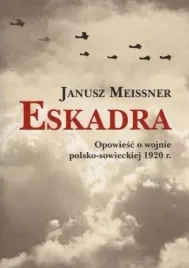 eskadra-opowiesc-o-wojnie-polsko-sowieckiej-1920-r