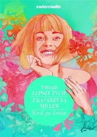 twoje-lepsze-zycie-z-katarzyna-miller