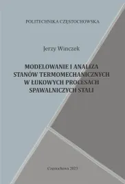 modelowanie-i-analiza-stanow-termomechanicznych-w-lukowych-procesach-spawal
