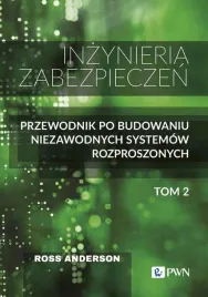 inzynieria-zabezpieczen-tom-2-przewodnik-po-budowaniu-niezawodnych-systemo