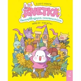 anetka-poczatkujaca-czarownica-magia-i-kwiatki-tom-1