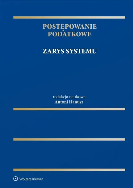 postepowanie-podatkowe-zarys-systemu-wydawnictwo-wolters-kluwer-polska
