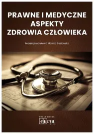 prawne-i-medyczne-aspekty-zdrowia-czlowieka-sadowska-monika