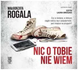 nic-o-tobie-nie-wiem-malgorzata-rogala-audiobook