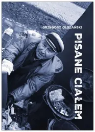 pisane-cialem-szkice-o-przygodach-literatury-grzegorz-olszanski