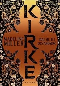 kirke-madeline-miller-wydawnictwo-albatros