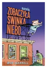 zobaczyla-swinka-niebo-batpig-tom-1-a-lewicka