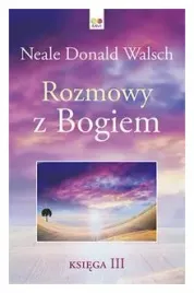 rozmowy-z-bogiem-ksiega-3-neale-donald-walsch