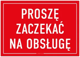 prosze-zaczekac-na-obsluge-tabliczka-a4