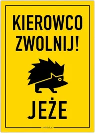 kierowco-zwolnij-jeze-tabliczka-a4