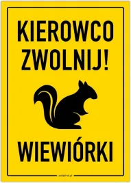 kierowco-zwolnij-wiewiorki-tabliczka-a3