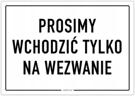 prosimy-wchodzic-tylko-na-wezwanie-tabliczka-a5
