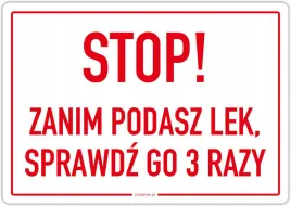 stop-zanim-podasz-lek-sprawdz-go-3-razy-naklejka-a4