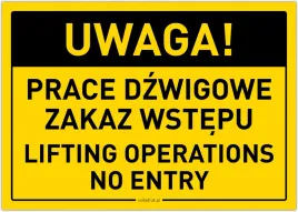 uwaga-prace-dzwigowe-zakaz-wstepu-lifting-operations-no-entry-tabliczka