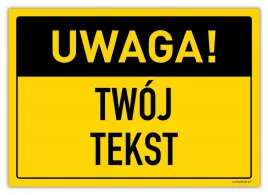 uwaga-twoj-tekst-tabliczka-pcw-laminowana
