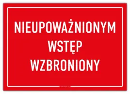nieupowaznionym-wstep-wzbroniony-tabliczka