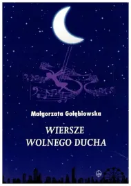 wiersze-wolnego-ducha-malgorzata-golebiowska