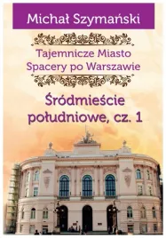 srodmiescie-poludniowe-cz-1-tajemnicze-miasto-t-3