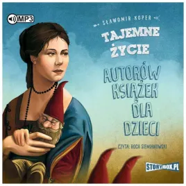 tajemne-zycie-autorow-ksiazek-dla-dzieci-audiobook