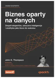 biznes-oparty-na-danych-zespol-ekspertow-john-k-thompson