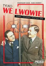 tylko-we-lwowie-tonko-szczepko-i-wszyscy-inni