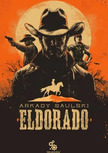 eldorado-arkady-saulski-wydawnictwo-fabryka-slow