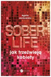 soberlife-jak-trzezwieja-kobiety-agata-jankowska
