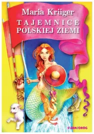 tajemnice-polskiej-ziemi-legendy-i-podania-maria-kruger