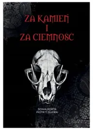 za-kamien-i-za-ciemnosc-sonia-korta-piotr-t-dudek