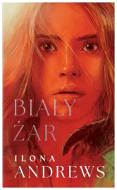 bialy-zar-ukryte-dziedzictwo-tom-2-ilona-andrews