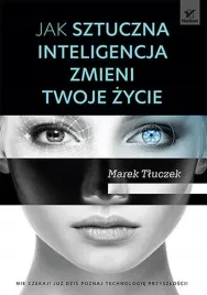 jak-sztuczna-inteligencja-zmieni-twoje-zycie-helion