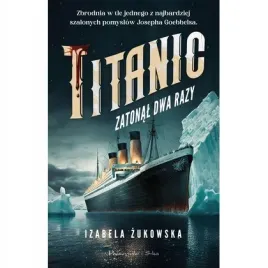 titanic-zatonal-dwa-razy-proszynski-i-s-ka