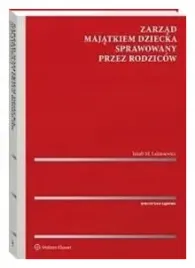 zarzad-majatkiem-dziecka-sprawowany-przez-rodzicow-jakub-m-lukasiewicz