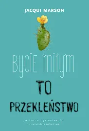 bycie-milym-to-przeklenstwo-jak-nauczyc-sie-asertywnosci-i-z-latwoscia-mow