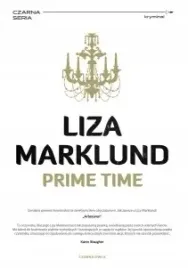 annika-bengtzon-4-prime-time-liza-marklund-nowa-liza-marklund
