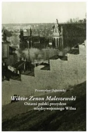 wiktor-zenon-maleszewski-ostatni-polski-prezydent