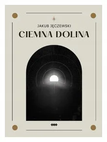 ciemna-dolina-jakub-jeczewski