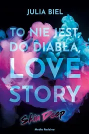 to-nie-jest-do-diabla-love-story-skin-deep-media-rodzina