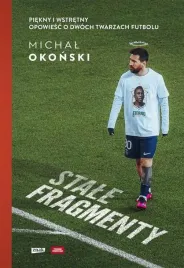 stale-fragmenty-piekny-i-wstretny-opowiesc-znak