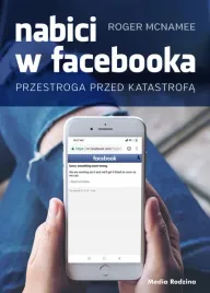 nabici-w-facebooka-przestroga-przed-katastrofa-media-rodzina