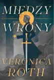 miedzy-wrony-veronica-roth-stan-nowy