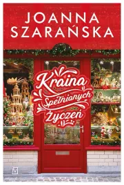 kraina-spelnionych-zyczen-joanna-szaranska
