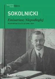 emisariusz-niepodleglej-wspomnienia-z-lat-1896-1919