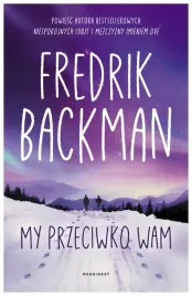 miasto-niedzwiedzia-t-2-my-przeciwko-wam-fredrik-backman