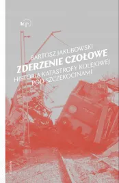 zderzenie-czolowe-historia-katastrofy-pod-szczekocinami