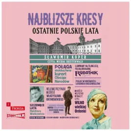 cd-mp3-najblizsze-kresy-ostatnie-polskie-lata-slawomir-koper